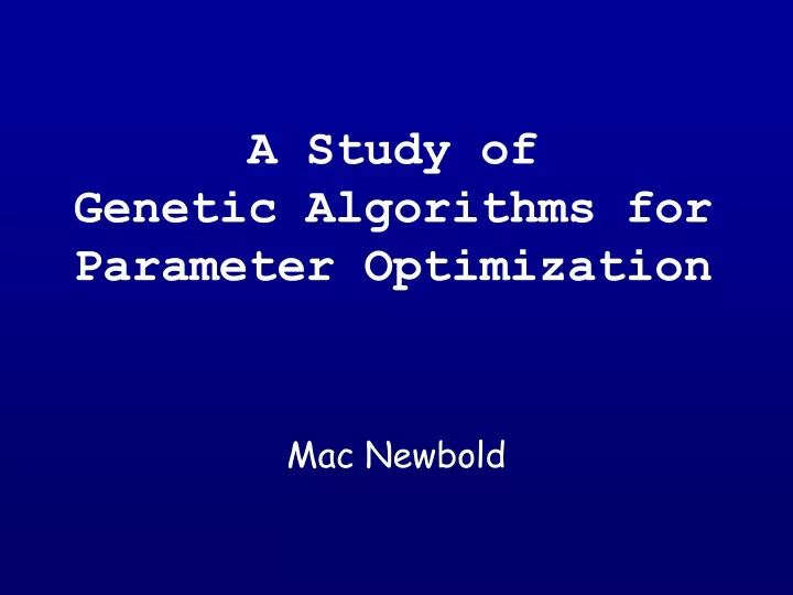 a study of genetic algorithms for parameter optimization