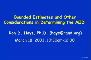 Bounded Estimates and Other Considerations in Determining the MID