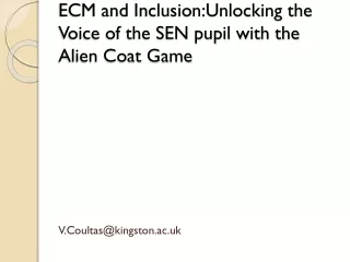 ECM and Inclusion:Unlocking the Voice of the SEN pupil with the Alien Coat Game