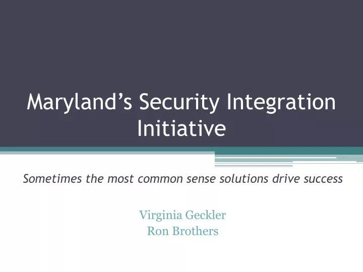 maryland s security integration initiative