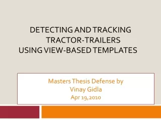Detecting and Tracking  		Tractor-Trailers    Using View-Based Templates