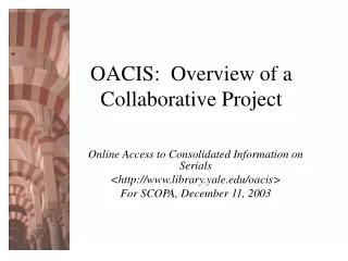 OACIS:  Overview of a  Collaborative Project