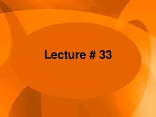 Lecture # 33