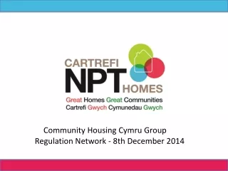 Community Housing Cymru Group                       Regulation Network - 8th December 2014