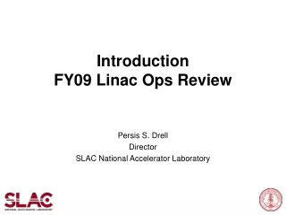 Introduction FY09 Linac Ops Review