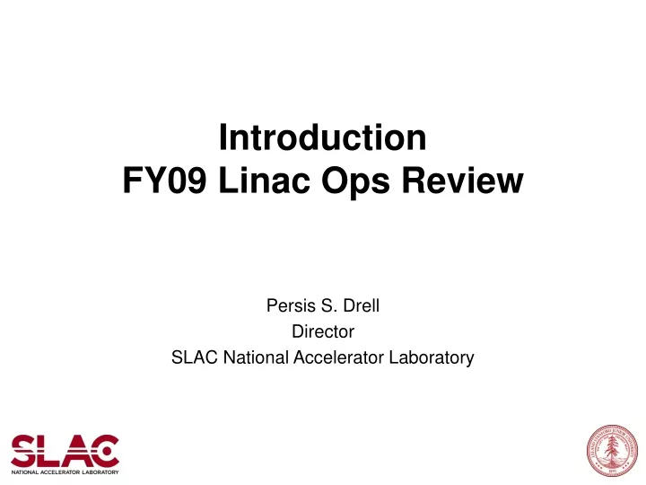 introduction fy09 linac ops review
