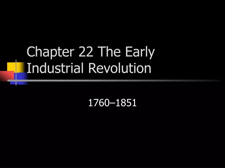 chapter 22 the early industrial revolution