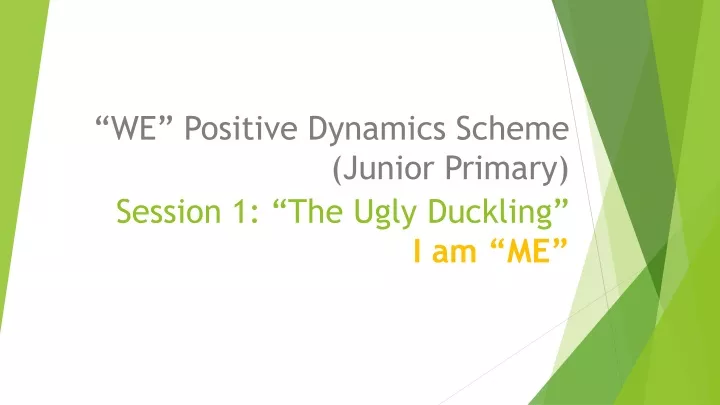 session 1 the ugly duckling i am me