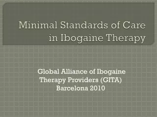 Minimal Standards of Care in Ibogaine Therapy