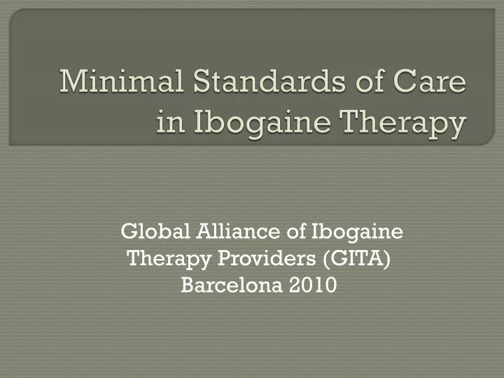 minimal standards of care in ibogaine therapy