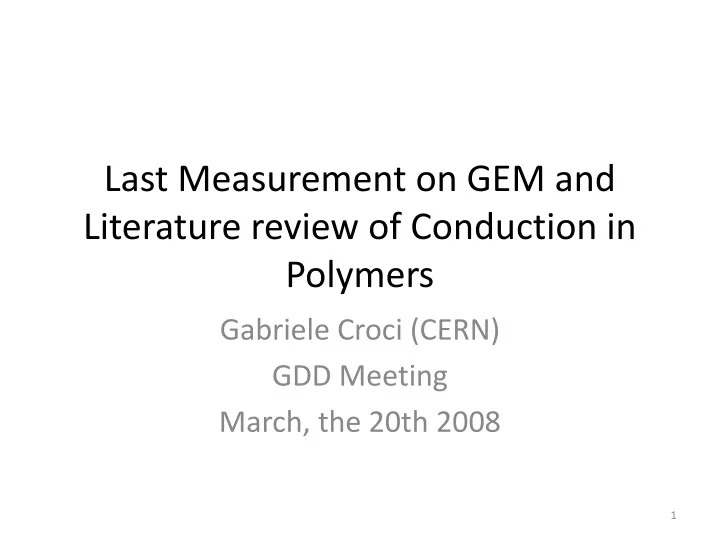 last measurement on gem and literature review of conduction in polymers