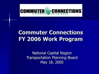 Commuter Connections  FY 2006 Work Program