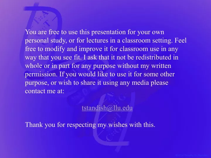 you are free to use this presentation for your