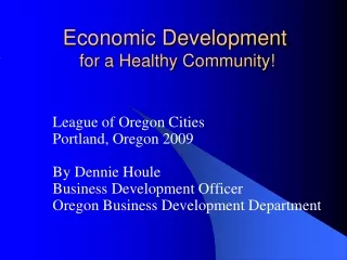 Economic Development  for a Healthy Community!