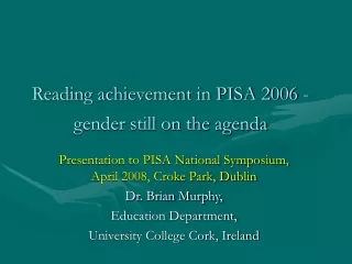 Reading achievement in PISA 2006 - gender still on the agenda