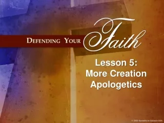 Lesson 5: More Creation Apologetics