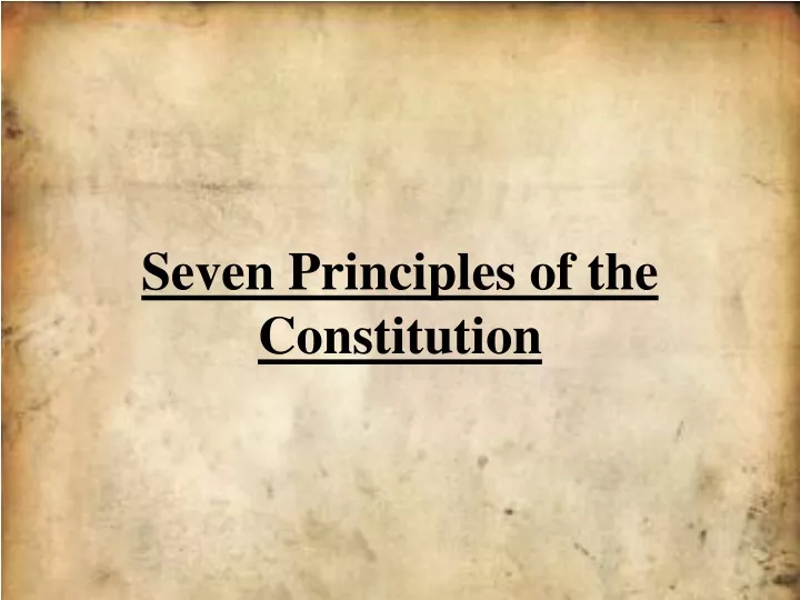seven principles of the constitution