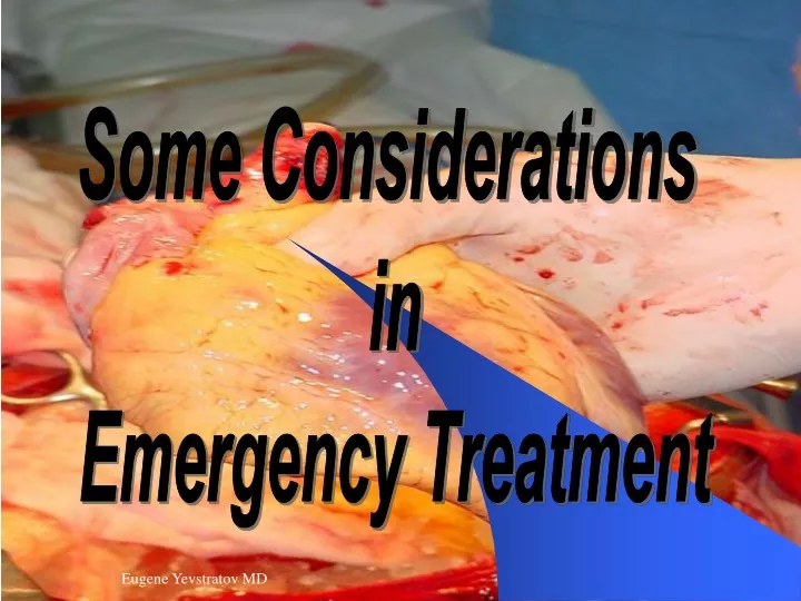 some considerations in emergency treatment