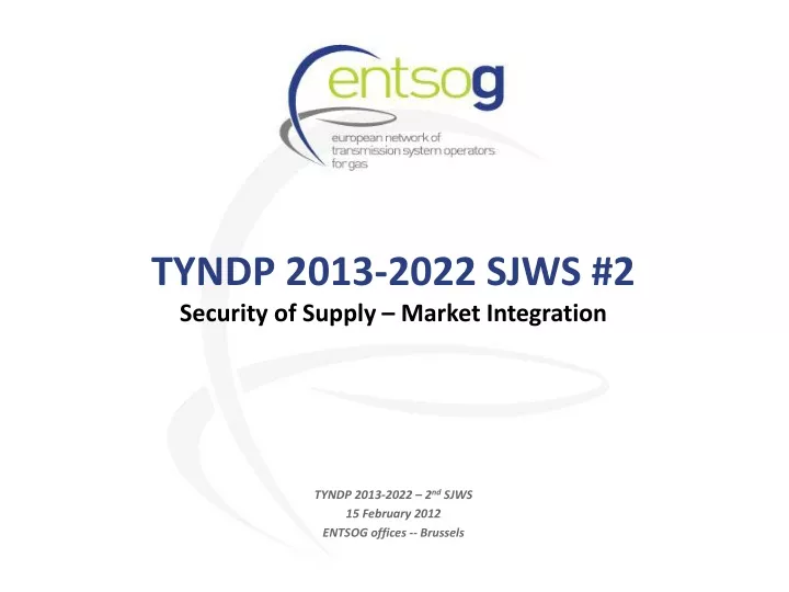 tyndp 2013 2022 sjws 2 security of supply market integration