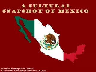 A Cultural Snapshot of Mexico