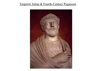 Emperor Julian &amp; Fourth-Century Paganism