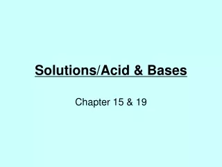 Solutions/Acid &amp; Bases