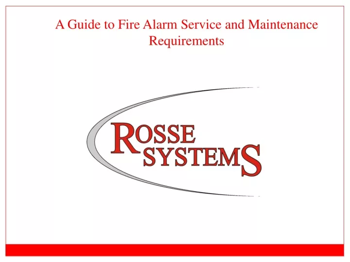 a guide to fire alarm service and maintenance requirements