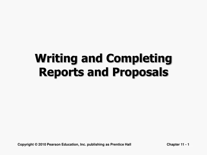 writing and completing reports and proposals