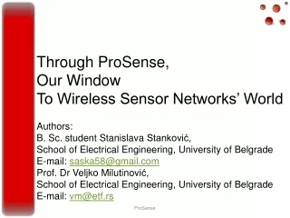 Through ProSense, Our Window  To Wireless Sensor Networks’ World