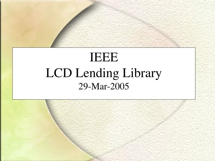 ieee lcd lending library 29 mar 2005