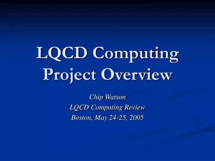 lqcd computing project overview