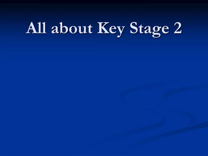 all about key stage 2