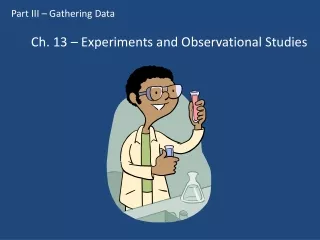 Ch. 13 – Experiments and Observational Studies