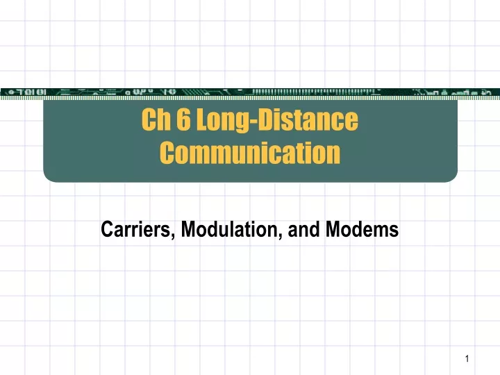 ch 6 long distance communication