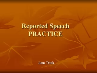 Reported Speech PRACTICE