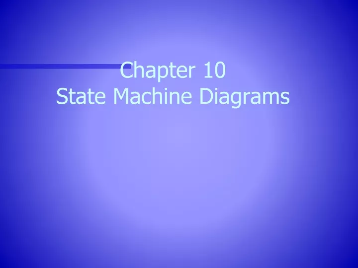 chapter 10 state machine diagrams