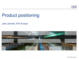 Product positioning Jana Jamsek, ATS Europe