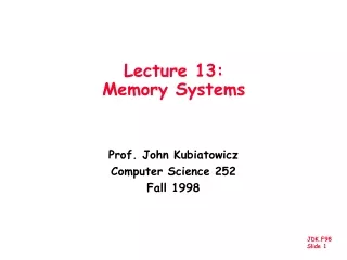 Lecture 13:  Memory Systems