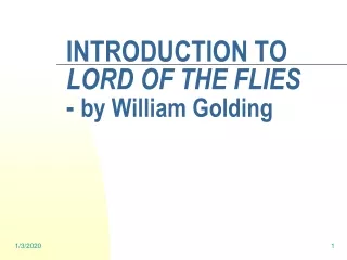 INTRODUCTION TO  LORD OF THE FLIES      -  by William Golding