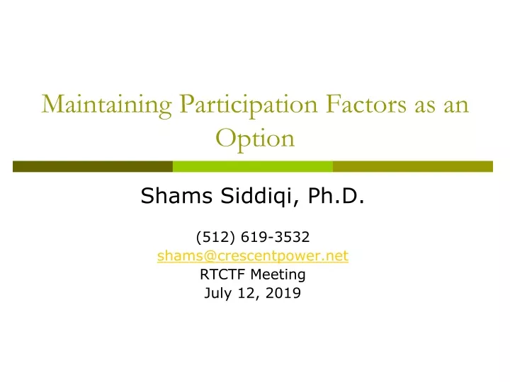 maintaining participation factors as an option