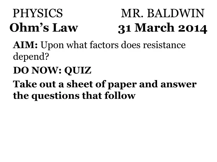 physics mr baldwin ohm s law 31 march 2014