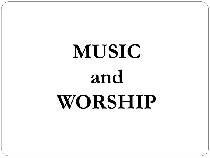 music and worship