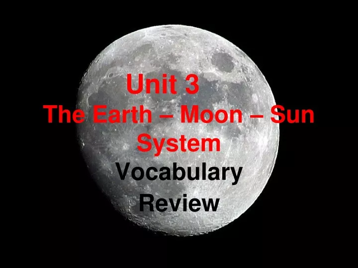 unit 3 the earth moon sun system
