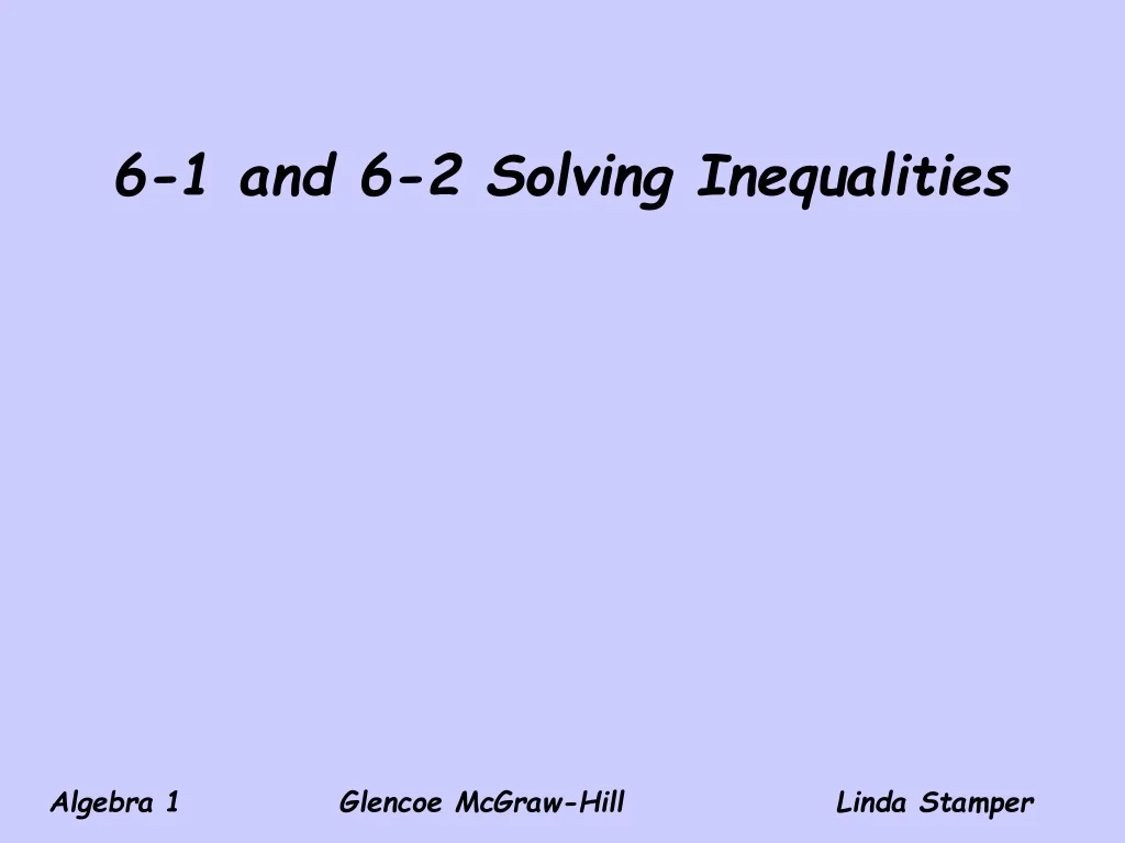 PPT - 6-1 and 6-2 Solving Inequalities PowerPoint Presentation, free ...