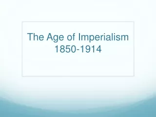 The Age of Imperialism 1850-1914