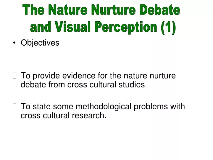 the nature nurture debate and visual perception 1