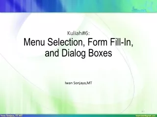 Kuliah#6: Menu Selection, Form Fill-In, and Dialog Boxes