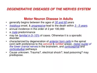 DEGENERATIVE DISEASES OF THE NERVES SYSTEM