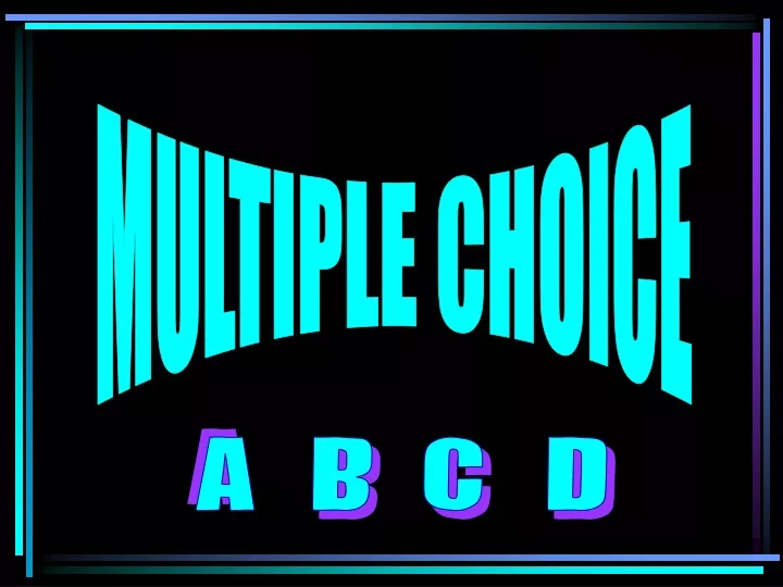 multiple choice