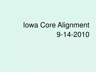 Iowa Core Alignment 9-14-2010